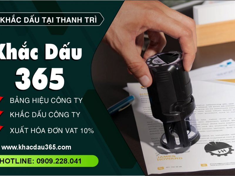 Khắc Dấu tại Thanh Trì – Đơn vị khắc dấu chuyên nghiệp, uy tín