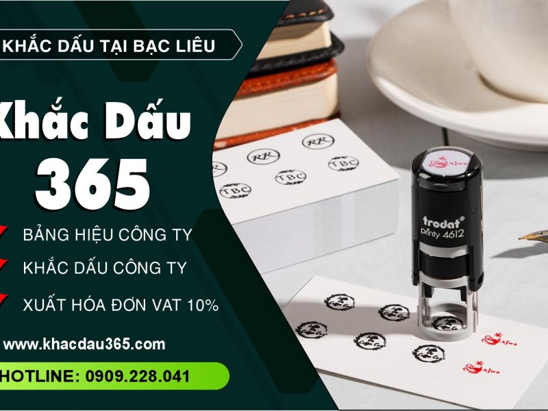 Địa chỉ khắc dấu Bạc Liêu uy tín, giá rẻ, ship nhanh